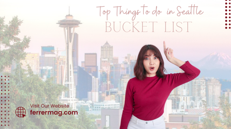 Top 10 Things To Do In Seattle