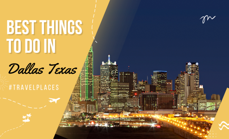 Best 10 things to do in Dallas Texas